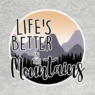 Life Better in the Mountains T-Shirt